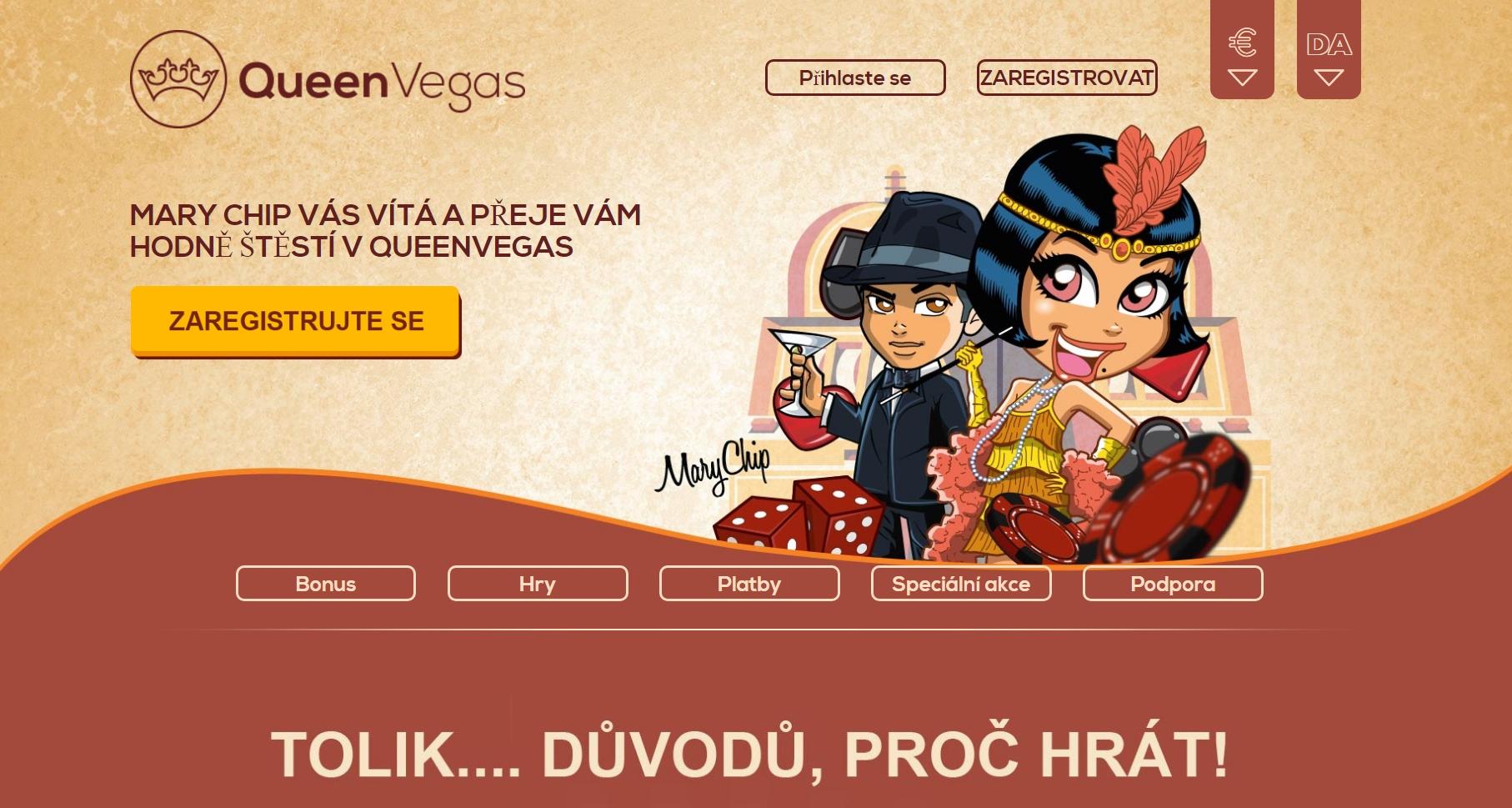 Poznejte online casino QueenVegas! | Znáte online casino OueenVegas? Ne? Pak je nejvyšší čas to napravit. Casino OueenVegas vám splní i ta nejskrytější přání a zcela jistě uspokojí rovněž velmi náročné milovníky hazardních her. Tady si zkrátka vybere každý, stačí prostě vyzkoušet. Casino QueenVegas je k dispozici kdykoliv a můžete se bavit pěkně z pohodlí vašeho domova.